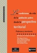 Portada de Las condiciones de vida de la población pobre desde la perspectiva territorial