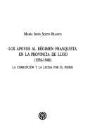 Portada de Los apoyos al régimen franquista en la provincia de Lugo, 1936-1940