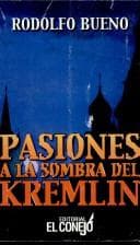 Portada de Pasiones a la sombra del Kremlin