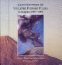 Portada de La actividad reciente del Volcán de Fuego de Colima en imágenes, 1998-2000
