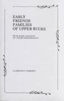 Portada de Early Friends families of upper Bucks, with some account of their descendants