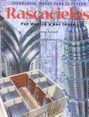 Portada de Rascacielos: Por Dentro Y Por Fuera (Tecnologia: Mapas Para El Futuro)