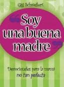 Portada de Soy Una Buena Madre/ I'm a Good Mother