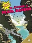 Portada de El Ataque a Pearl Harbor/The Bombing of Pearl Harbor (Historias Graficas/Graphic Histories)