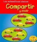 Portada de Compartir Y Dividir/ Sharing And Dividing (Heinemann Lee Y Aprende/Heinemann Read and Learn (Spanish))