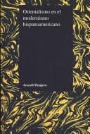 Portada de Orientalismo en el Modernismo Hispanoamericano (Purdue Studies in Romance Literatures)