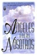Portada de Angeles Entre Nosotros / Angels Among Us