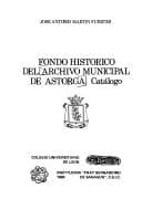 Portada de Fondo histórico del Archivo Municipal de Astorga
