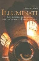 Portada de Illuminati : La Historia Secreta De Una Secta Infernal / Illuminati : The Secret History Of A Malevolent Sect