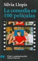 Portada de La comedia en peliculas / The Comedy in 100 Films (Libro Practico Y Aficiones / Practical Books and Fans)