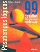 Portada de Pasatiempos Logicos / Great Critical Thinking Puzzles (Tests Y Juegos De Inteligencia / Intelligence Tests and Games)