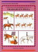 Portada de Como Solucionar Problemas En El Trabajo En Pista / Solving Flatwork Problems (Guias Ecuestres Illustradas / Equestrian Illustrated Guides)