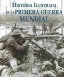 Portada de Historia Ilustrada De La Primera Guerra Mundial