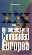 Portada de Asi Entramos En La Comunidad Europea (Economia Xxi)