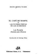 Portada de El Cafe De Marfil Y La Plaza (Coleccion Almar-teatro)