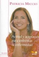Portada de Actitud Y Aceptacion Para Enfrentar La Enfermedad/ Attitude and Acceptance to Face Illness (Senderos/ Paths)