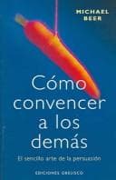 Portada de Como Convencer a Los Demas/winning People over