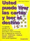 Portada de Usted Puede Tirar Las Cartas Y Leer El Destino/You can Throw the Cards and Read the Destiny