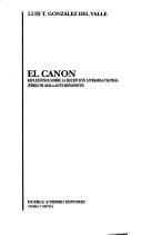 Portada de El canon: Reflexiones sobre la recepcion literaria-teatral