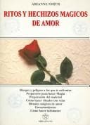 Portada de Ritos Y Hechizos Magicos De Amor/ Spells and Love Magic