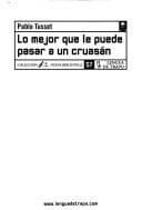 Portada de Lo Mejor Que Le Puede Pasar a UN Cruasan (Coleccion Nueva Biblioteca)