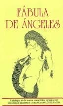 Portada de Fábula de ángeles : antología de la nueva cuentística cubana / por Salvador Redonet y Francisco López Sacha ; [edición, Ana M. Muñoz Bachs].
