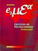 Portada de Ejercicios De Microeconomia Avanzada/ Advanced Microeconomics Exercises