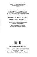 Portada de Los intelectuales y el poder en Mexico =: Intellectuals and power in Mexico