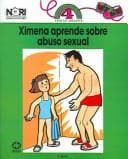 Portada de Ximena aprende sobre abuso sexual (Planeando Tu Vida 4 Anos En Adelante)