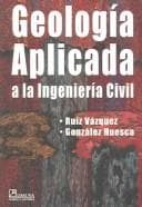 Portada de Geologia aplicada a la ingenieria civil / Geology Applied to Civil Engineering