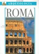 Portada de Guia Arequeologica De Roma/ Archaeology, Rome (Guia De Arqueologia / Archaeology Guide)