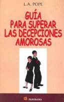 Portada de Guia Para Superar Las Decepciones Amorosas