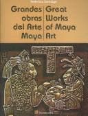 Portada de Grandes obras del arte Maya/ Great Works Of Maya Art
