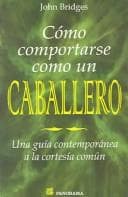 Portada de Como Comportarse Como Un Caballero Una Guia Contemporanea