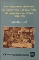 Portada de Empresarios Mexicanos De Origen Vasco Y El Desarrollo Del Capitalismo En Mexico 18801950 (Coleccion CSH)