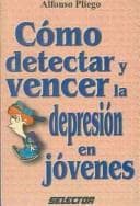 Portada de Como Detectar Y Vencer La Depresion En Jovenes/how To Detect And Defeat Depression In Teenagers