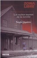 Portada de Los Vecinos Mueren En Las Novelas (Zona Libre)