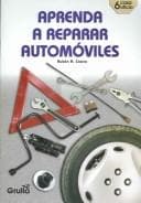 Portada de Aprenda a reparar automoviles/Learn how to repair automobiles