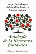 Portada de Antologia de la Literatura Fantastica/ Anthology of Fantastic Literature (Narrativa / Narrative)