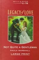 Portada de Not Quite a Gentleman (Legacy of Love)
