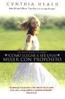 Portada de Como llegar a ser una Mujer con Proposito