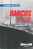 Portada de Barcos Del Pasado (El Tranporte Ayer Y Hoy)