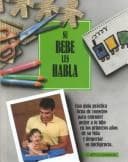 Portada de Su Bebe Les Habla (El Metodo Bowdoin Ser)