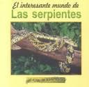 Portada de El Interesante Mundo De Las Serpientes (Cara A Cara Con las Serpientes)