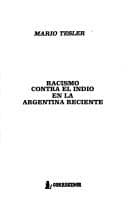 Portada de The Racismo Contra El Indio En La Argentina Reciente