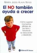 Portada de El no tambien ayuda a crecer/ Saying No also helps to grow