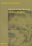 Portada de Cronica de Un Viaje Milenario Al Africa Negra