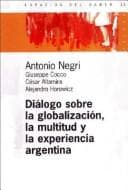Portada de Dialogo Sobre La Globalizacion, La Multitud y La Experiencia Argentina / Analytic Practice (Espacios del Saber)