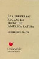 Portada de Las Perversas Reglas de Juego En America Latina