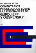 Portada de Comentarios Psicologicos sobre las ensenanzas de Gurdjieff y Ouspensky/ Psychological Commentaries on Teaching of Gurdjieff and Ouspensky